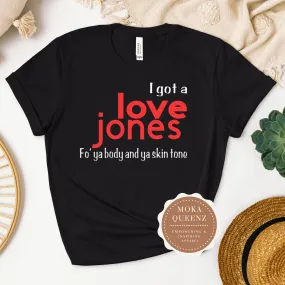 Love Jones T Shirt